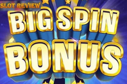 Big Spin Bonus